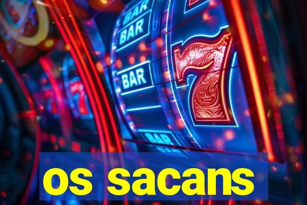 os sacans